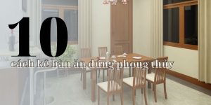 kê bàn ăn đúng phong thủy