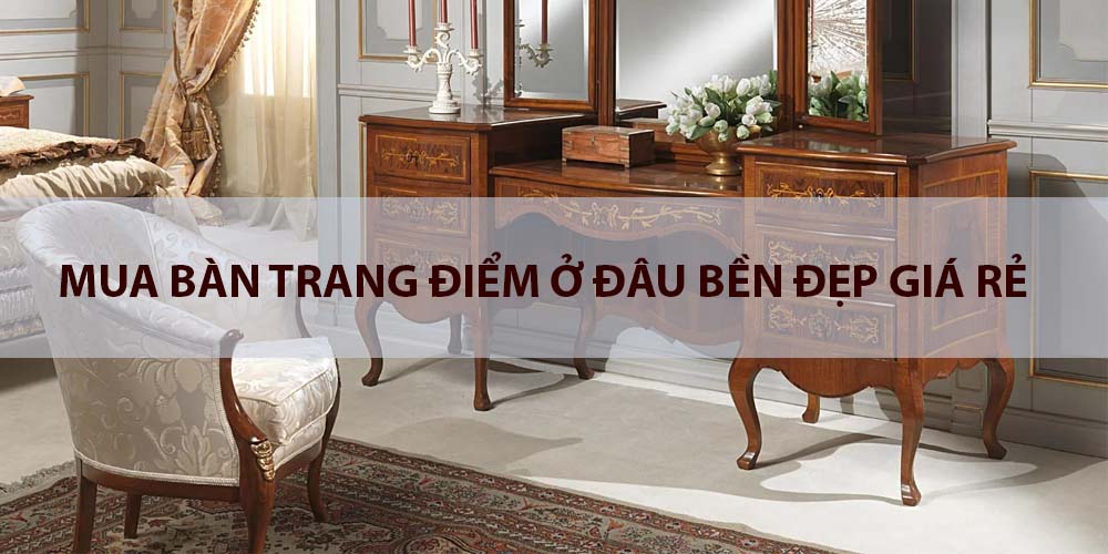 mua bàn trang điểm ở đâu