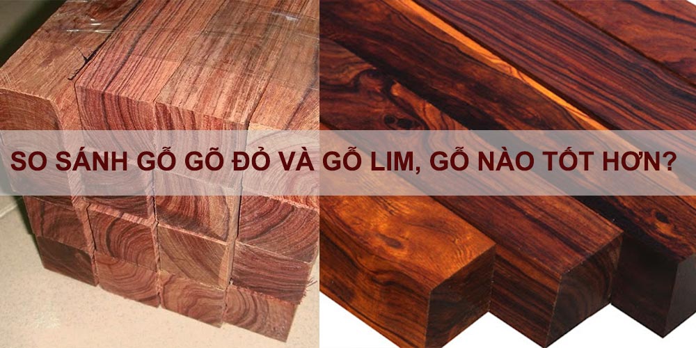 so sánh gỗ gõ đỏ và gỗ lim