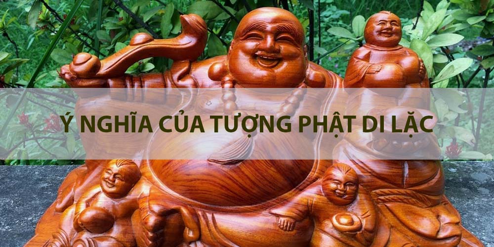 ý nghĩa của tượng phật di lặc