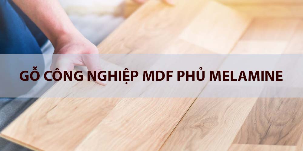 Gỗ công nghiệp MDF phủ Melamine