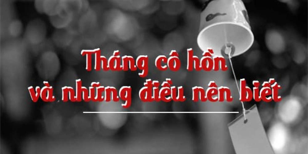 tháng cô hồn nên làm gì