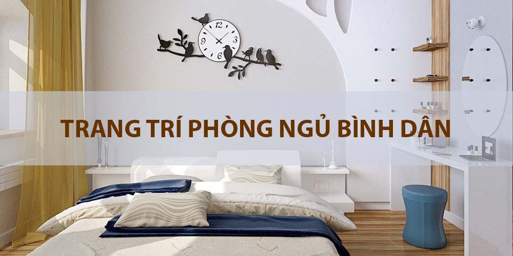 trang trí phòng ngủ bình dân