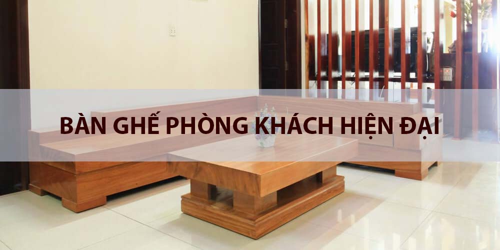 bàn ghế phòng khách hiện đại