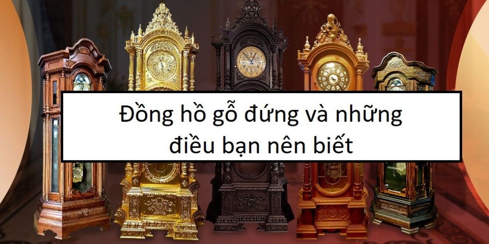 đồng hồ gỗ đứng