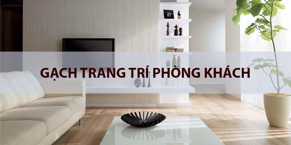 gạch trang trí phòng khách