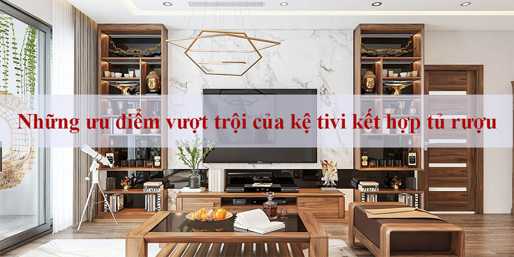 kệ tivi kết hợp tủ rượu