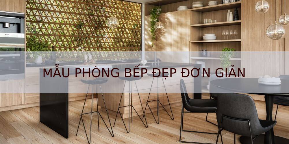 mẫu phòng bếp đẹp đơn giản