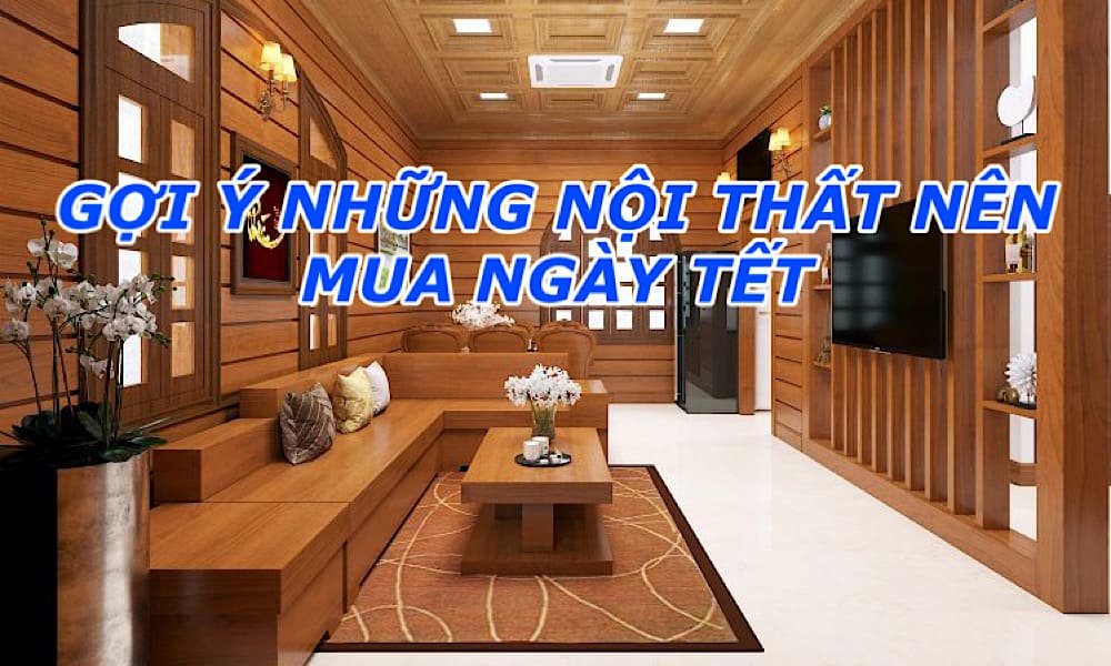 nội thất nên mua ngày tết