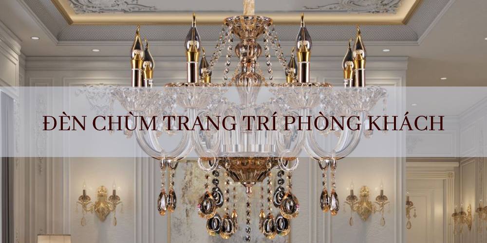 đèn chùm trang trí phòng khách