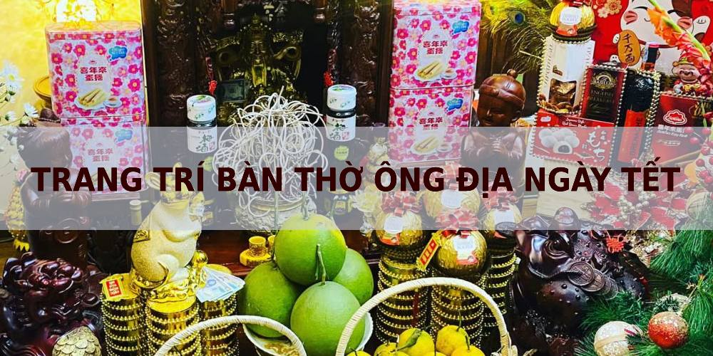 trang trí bàn thờ ông địa ngày tết